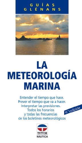 LA METEOROLOGÍA MARINA LA METEOROLOGÍA MARINA von Maeva Ediciones