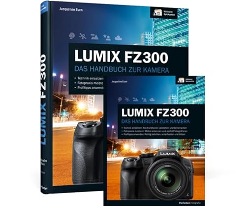 Lumix FZ300: Das Handbuch zur Kamera von Rheinwerk