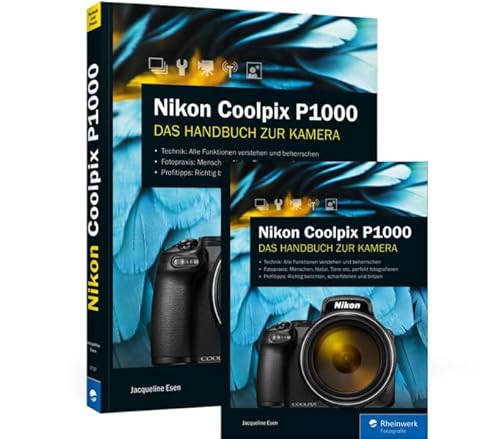 Nikon Coolpix P1000: Das Handbuch zur Kamera von Rheinwerk