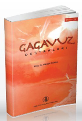 Gagavuz Destanlari Gagavuz Destanlari