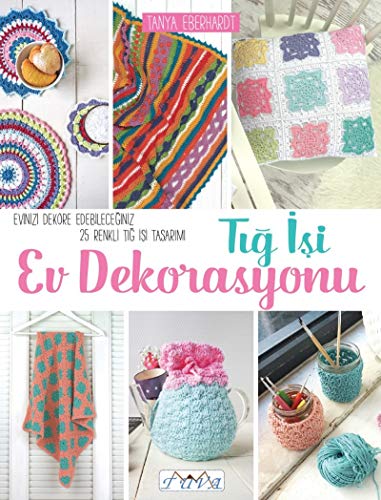 Tig isi Ev Dekorasyonu Tig isi Ev Dekorasyonu