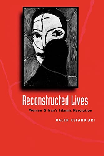Reconstructed Lives: Women and Iran's Islamic Revolution von Johns Hopkins University Press