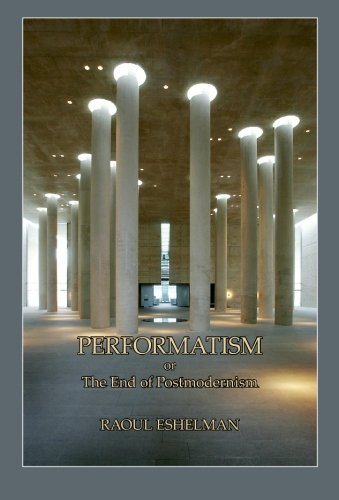 Performatism, or the End of Postmodernism von The Davies Group Publishers