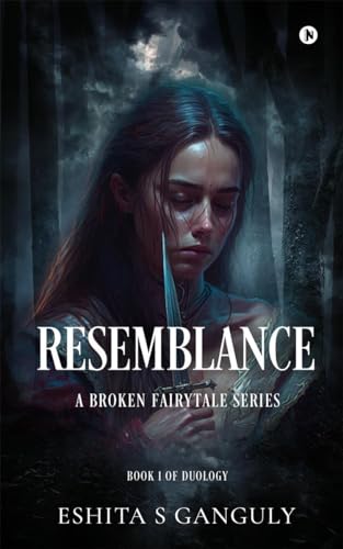 Resemblance: A Broken Fairytale Series