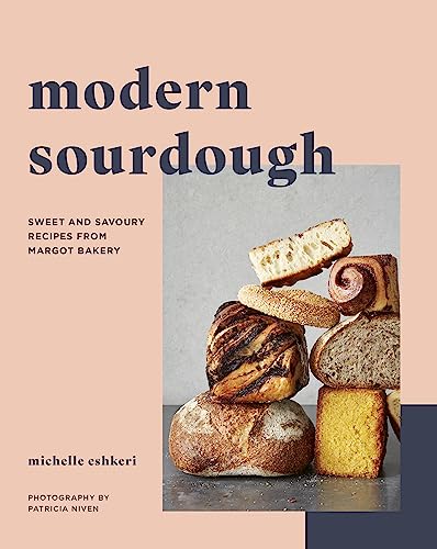 Modern Sourdough: Sweet and Savoury Recipes from Margot Bakery von White Lion Publishing