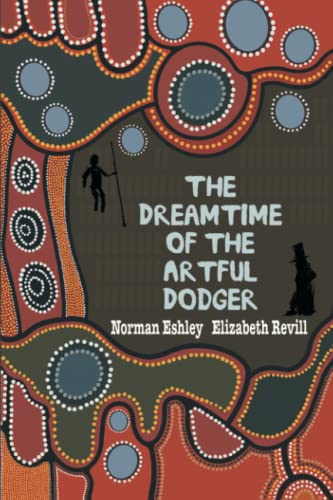 The Dreamtime of the Artful Dodger von Oak Tree Books