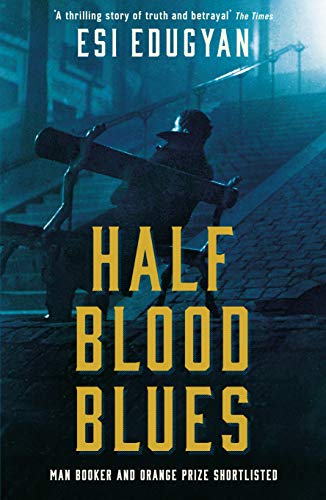 Half Blood Blues: Shortlisted for the Man Booker Prize 2011 von PROFILE BOOKS