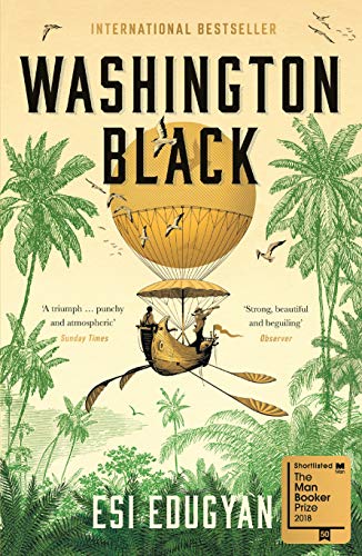 Washington Black: Shortlisted for the Man Booker Prize 2018, Nominiert: PEN USA Literary Awards 2019, Nominiert: LA Times Book Prize 2019, Nominiert: Dublin Literary Award 2020