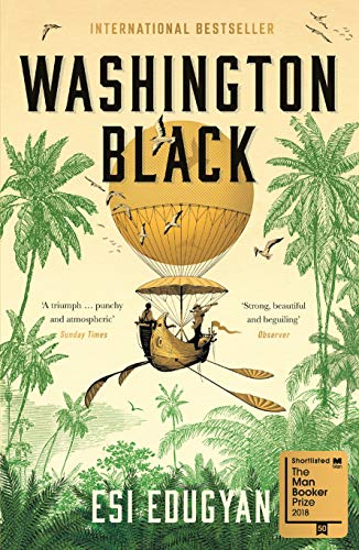 Washington Black: Shortlisted for the Man Booker Prize 2018, Nominiert: PEN USA Literary Awards 2019, Nominiert: LA Times Book Prize 2019, Nominiert: Dublin Literary Award 2020 von Serpent's Tail