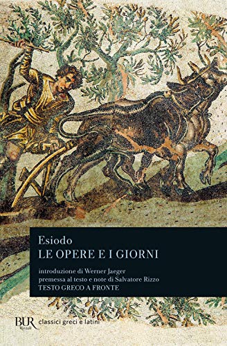 Le opere e i giorni-Lo scudo di Eracle (BUR Classici greci e latini, Band 209) von Rizzoli