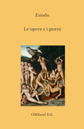 Le opere e i giorni: (Edizione integrale) von Independently published