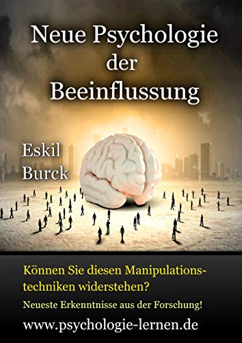 Neue Psychologie der Beeinflussung: Die Erforschung der Manipulation