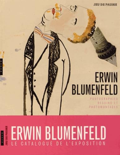 Erwin Blumenfeld: Photographies, dessins et photomontages