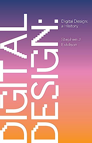 Digital Design: A History von Princeton University Press