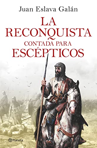La Reconquista contada para escépticos (No Ficción) von PLANETA