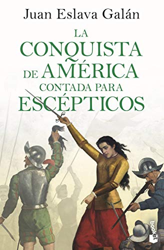 La conquista de América contada para escépticos (Historia) von Booket