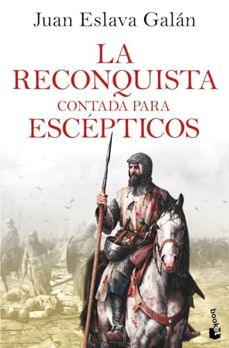 La reconquista contada para escepticos (Historia)