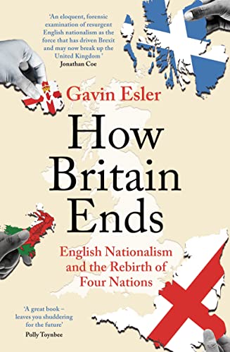 How Britain Ends: English Nationalism and the Rebirth of Four Nations von Apollo