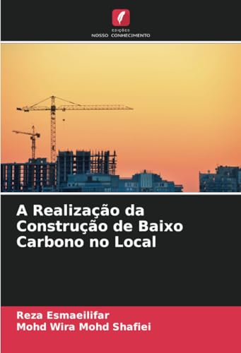 A Realização da Construção de Baixo Carbono no Local von Edições Nosso Conhecimento