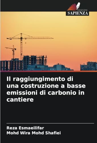 Il raggiungimento di una costruzione a basse emissioni di carbonio in cantiere: DE von Edizioni Sapienza