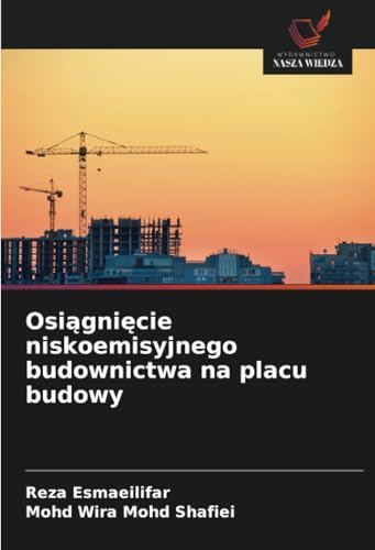 Osiągnięcie niskoemisyjnego budownictwa na placu budowy: DE von Wydawnictwo Nasza Wiedza