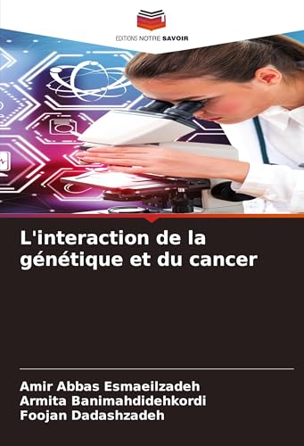 L'interaction de la génétique et du cancer von VDM Verlag