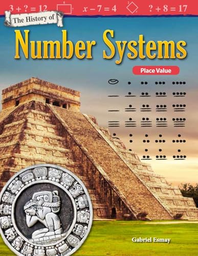The History of Number Systems: Place Value (Mathematics Readers: the History of) von Shell Education