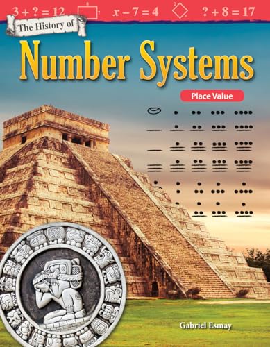 The History of Number Systems: Place Value (Mathematics Readers: the History of)