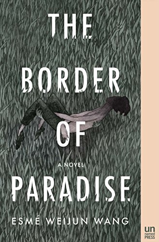 The Border of Paradise: A Novel von Unnamed Press