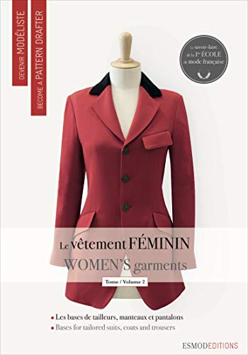 Women's Garments 2: Les bases du tailleur-manteau et du pantalon (Become a Pattern Drafter Series, Band 2)