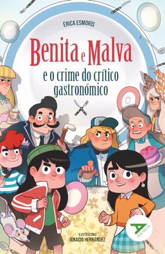 Benita e Malva e o crime do crítico gastronómico (Ala Delta - Serie Verde, Band 38) von Tambre