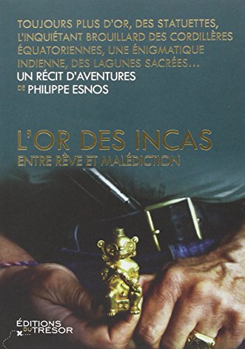 L'or des incas: Entre rêve et malédiction von TRESOR