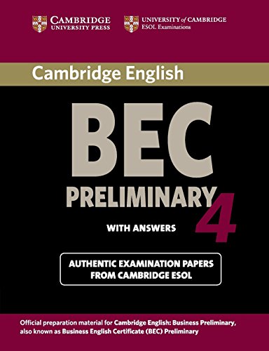 Cambridge Bec 4 Preliminary: Examination Papers from University of Cambridge ESOL Examinations (Bec Practice Tests)