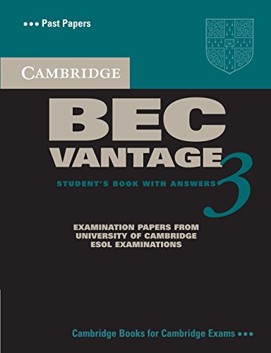 Cambridge Bec Vantage 3: (BEC Practice Tests): Examination Papers from University of Cambridge ESOL Examinations: English for Speakers of Other Languages