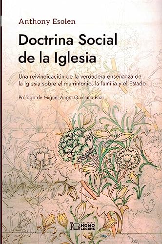Doctrina Social de la Iglesia.: Una reivindicación de la verdadera enseñanza de la Iglesia sobre el matrimonio, la familia y el Estado. von Homo Legens