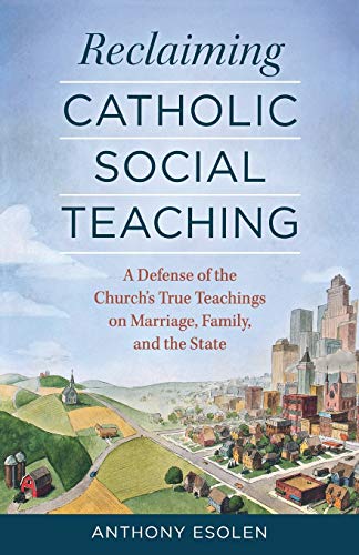 Reclaiming Catholic Social Teaching von Sophia Institute Press