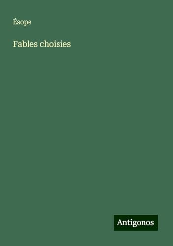 Fables choisies von Antigonos Verlag
