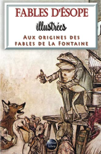 Fables d'Ésope illustrées : Aux origines des Fables de La Fontaine