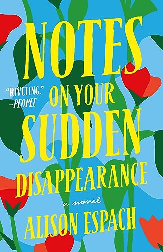 Notes on Your Sudden Disappearance von Holt Paperbacks