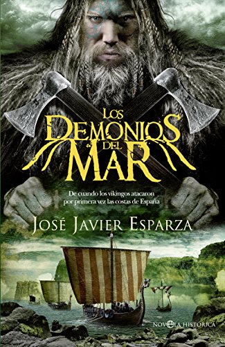 Los demonios del mar : de cuando los vikingos atacaron las costas de España en el siglo IX (Bolsillo) von LA ESFERA DE LOS LIBROS, S.L.