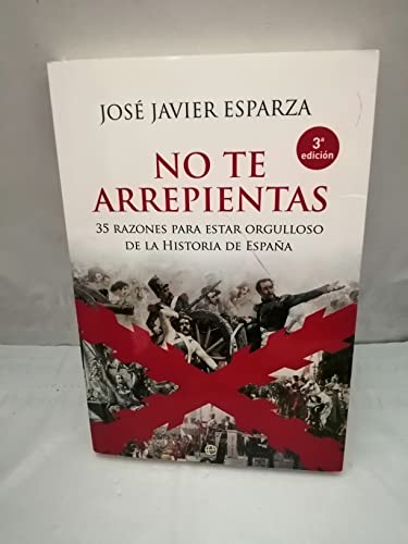 No te arrepientas: 35 razones para estar orgulloso de la Historia de España von LA ESFERA DE LOS LIBROS, S.L.