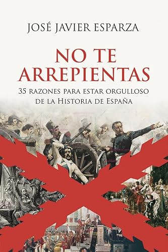 No te arrepientas: 35 razones para estar orgulloso de la historia de España No te arrepientas: 35 razones para estar orgulloso de la historia de España von ESFERA DE LOS LIBROS