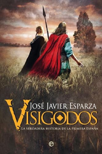 Visigodos: La verdadera historia de la primera España (Bolsillo)