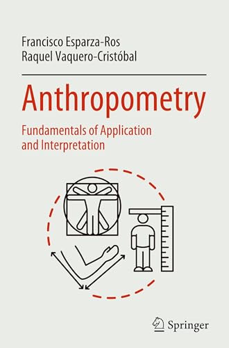 Anthropometry: Fundamentals of Application and Interpretation von Springer