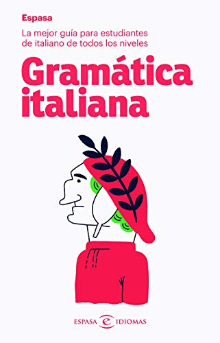 Gramática italiana: La mejor guía para estudiantes de italiano de todos los niveles (Espasa Idiomas) von Espasa