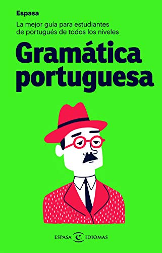 Gramática portuguesa: La mejor guía para estudiantes de portugués de todos los niveles (Espasa Idiomas)