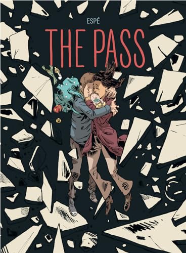 The Pass: Some Stories Are Invented, Others Are Told von Graphic Mundi