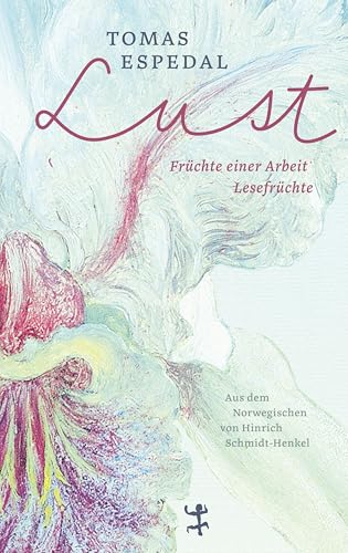 Lust: Früchte einer Arbeit – Lesefrüchte von Matthes & Seitz Berlin
