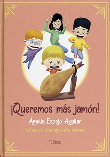 ¡Queremos más jamón! ¡Queremos más jamón! von Apuleyo Ediciones