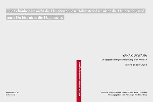 YANAK UYWAÑA. Die gegenseite Erziehung der Künste (Dekoloniales Studienprogramm)